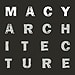 Macy Architechture